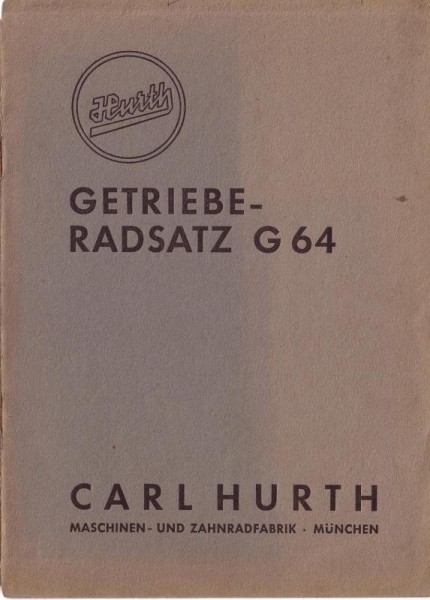 HURTH G64 Getriebe-Radsatz Bedienungsanleitung und Ersatzteilliste